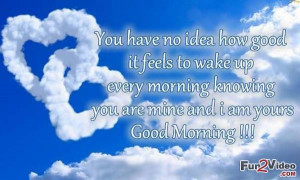 ... love you. You really like these good morning love quotes to say i am