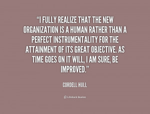 quote Cordell Hull i fully realize that the new organization 223419