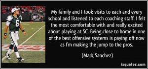 visits to each and every school and listened to each coaching staff ...