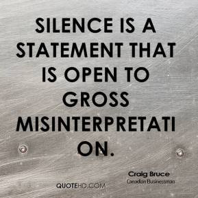 craig bruce craig bruce silence is a statement that is open to gross