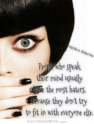 ... because they don't try to fit in with everyone else. Picture Quote #1