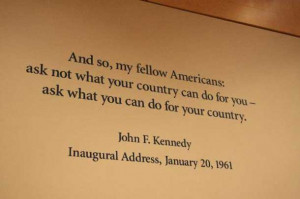 John Fitzgerald Kennedy's famous quote from his speech in Washington ...