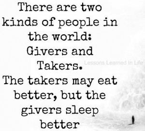 Givers vs takers quote via www.Facebook.com/LessonsLearnedInLife