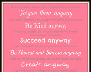 Mother Teresa Quotes Forgive Them Anyway Mother teresa quote give your