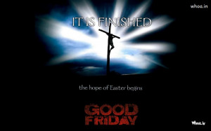 ... Wallpapers of Good Friday,Good Friday Quote IT IS FINISHED Wallpaper