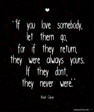 let them go for if they return they were always yours if they don t ...