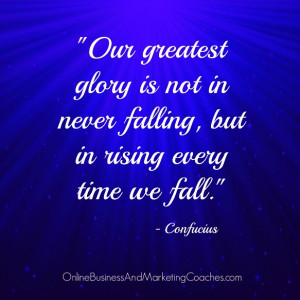 quotes about inspirational our greatest glory is not in never