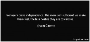 Teenagers crave independence. The more self-sufficient we make them ...