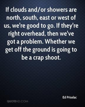... problem. Whether we get off the ground is going to be a crap shoot