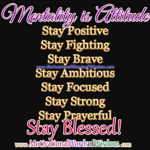 ... Ambitious. Stay Focused. Stay Strong. Stay Prayerful. Stay Blessed
