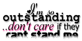 Dont Care Quotes i'm so outstandingdon't care