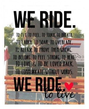 We ride...