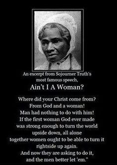 Soujourner Truth, Ain't I A Woman? More