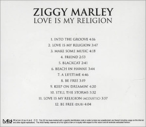 Ziggy Marley, Love Is My Religion, USA, Deleted, CD-R acetate, Cooking ...