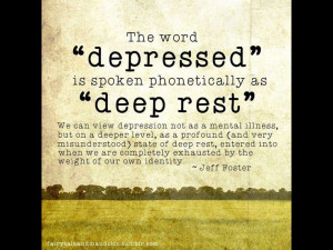 depressed = deep rest