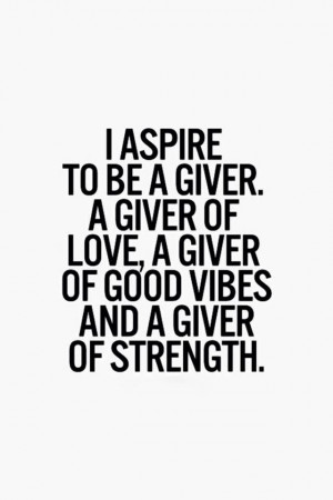 ll be a giver...