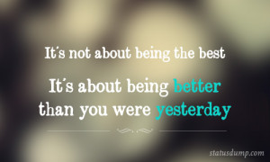 be better than you were yesterday quote