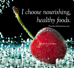 Affirmation for health and weight loss - I choose nourishing, healthy ...