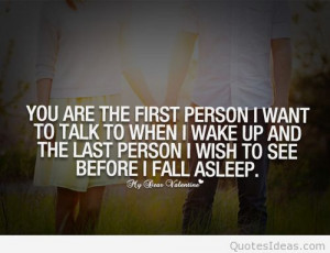 you-are-the-first-person-i-want-to-talk-to-when-i-wake-up-and-the-last ...