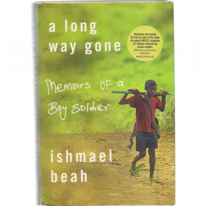... GONE, Memoirs of a Boy Soldier by Ishmael Beah Sierra Leone 2007 hb
