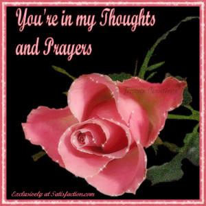 You’re in my thoughts and prayers sweet pink flower