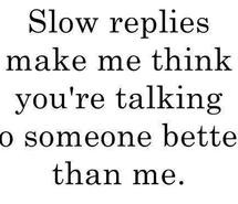 better, chat, love, quotes, sayings, slow, someone, text, true