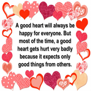 good heart will always be happy for everyone. But most