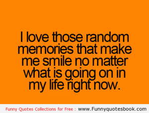 Funny Quotes about Random memories