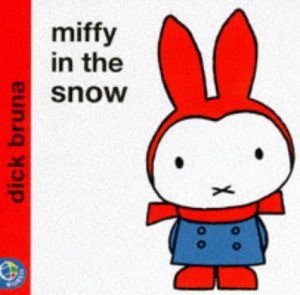 Start by marking “Miffy in the snow” as Want to Read:
