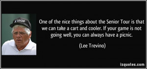 quote-one-of-the-nice-things-about-the-senior-tour-is-that-we-can-take ...