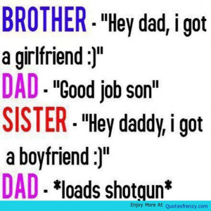 Funny Jokes Boyfriend Girlfriend Sister Brother Dad Quote