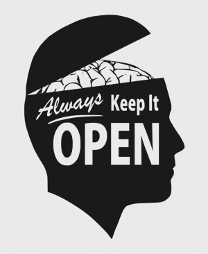 Keep an open mind.