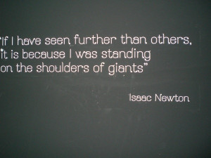 Isaac newton, quotes, sayings, giants, shoulders, teamwork