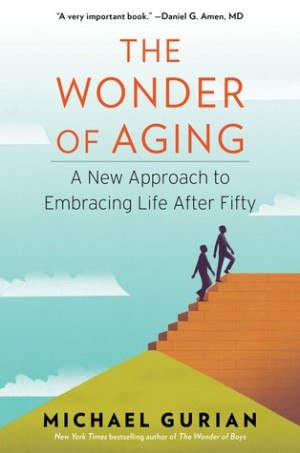 Book Giveaway For The Wonder of Aging: A New Approach to Embracing ...