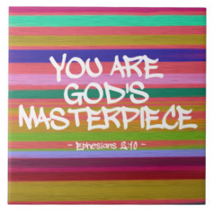 You Are God’s Masterpiece Ephesians Quote Ceramic Tiles