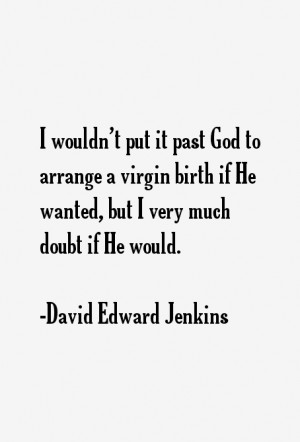 David Edward Jenkins Quotes & Sayings