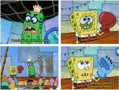 oh yes kevin the cucumber More