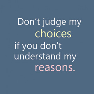 Dont Judge My Choices