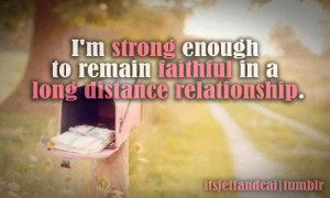 Strong Enough To Remain Faithful In a Long Distance Relationship