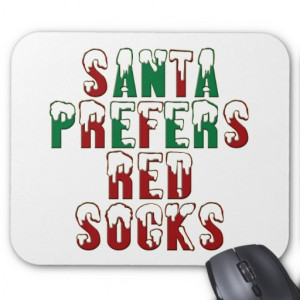 Santa prefers Red Socks, Boston Sox funny LOL Chri Mouse Pad