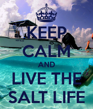 Keep Calm And Live Salt Life