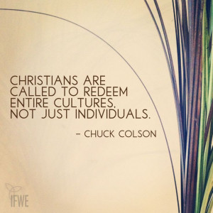 Chuck Colson #quote #worldview #culture #church