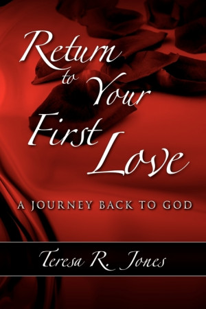In the Spotlight: Return to Your First Love by Christian Self-Help ...