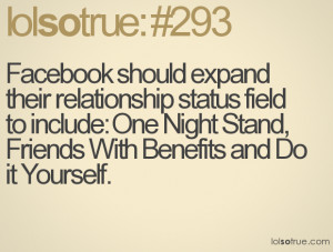 their relationship status field to include: One Night Stand, Friends ...