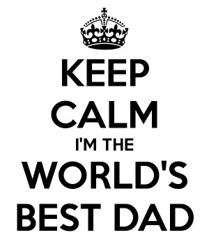 KEEP CALM I'M THE WORLD'S BEST DAD