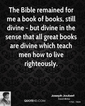 The Bible remained for me a book of books, still divine - but divine ...