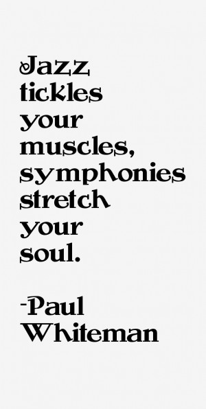 Paul Whiteman Quotes & Sayings