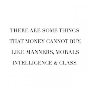 Money can't buy...