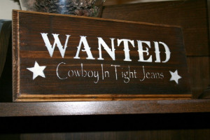 Signs Ideas, Western Signs, Tights Jeans, Jeans Rustic, Cowboy Quotes ...