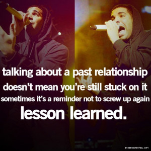 ... because u bring up a past relationship doesnt mean you're stuck on it